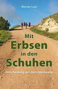 Abbildung von: Mit Erbsen in den Schuhen - Rhein-Mosel-Verlag