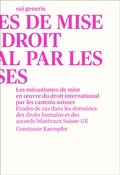 Cover: Les m&eacute;canismes de mise en oeuvre du droit international par les cantons suisses - sui generis Verlag f&uuml;r Open-Access-Publikationen