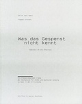 Cover: Was das Gespenst nicht kennt - Kunstsammlungen Chemnitz