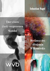 Abbildung von: Über einen (fast) vergessenen Skandal - wvb Wissenschaftlicher Verlag Berlin