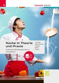 Cover: K&uuml;che in Theorie und Praxis - Fachkunde, Betriebsorganisation, Fachpraktikum E-Book Solo - Trauner Verlag