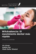Cover: Wilckodoncia: El movimiento dental m&aacute;s r&aacute;pido - Ediciones Nuestro Conocimiento