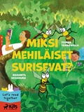 Cover: Miksi mehil&auml;iset surisevat? - Saga Egmont
