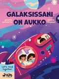Cover: Galaksissani on aukko - Saga Egmont