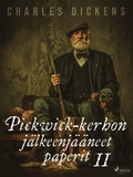 Cover: Pickwick-kerhon j&auml;lkeenj&auml;&auml;neet paperit 2 - Saga Egmont