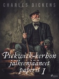 Cover: Pickwick-kerhon j&auml;lkeenj&auml;&auml;neet paperit 1 - Saga Egmont