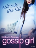 Cover: Gossip Girl: Allt och lite till - Saga Egmont