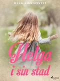 Cover: Helga i sin stad - Saga Egmont