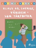 Cover: Klass 6 D, Sverige, V&auml;rlden som t&aring;rtbitar - Saga Egmont