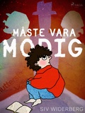 Cover: M&aring;ste vara modig - Saga Egmont