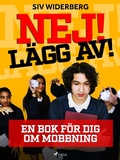 Cover: Nej! L&auml;gg av! : en bok f&ouml;r dig om mobbning - Saga Egmont