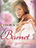 Cover: Barnet du gav mig - Saga Egmont