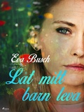 Cover: L&aring;t mitt barn leva - Saga Egmont