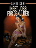 Cover: Inget jobb f&ouml;r oskulder - Saga Egmont