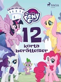 Cover: My Little Pony - 12 korta ber&auml;ttelser - Saga Egmont