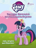 Cover: Twilight Sparkles prinsessbesv&auml;rjelse och andra ber&auml;ttelser - Saga Egmont