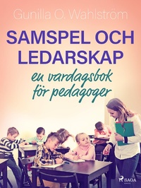 Bild: Samspel och ledarskap: en vardagsbok för pedagoger - Saga Egmont