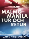 Cover: Malm&ouml; - Manila, tur och retur - Saga Egmont