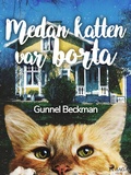 Cover: Medan katten var borta - Saga Egmont