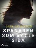 Cover: Spanaren som bytte sida - Saga Egmont