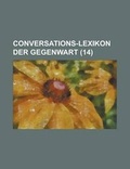 Cover: Conversations-Lexikon Der Gegenwart (14 ) - Rarebooksclub.com