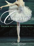 Cover: Barberina Campanini: Fredrik den stores &auml;lskarinna - Saga Egmont