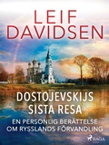 Cover: Dostojevskijs sista resa: en personlig ber&auml;ttelse om Rysslands f&ouml;rvandling - Saga Egmont