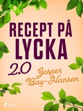 Cover: Recept p&aring; lycka 2.0 - Saga Egmont