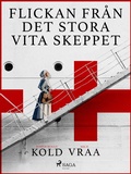 Cover: Flickan fr&aring;n det stora vita skeppet - Saga Egmont