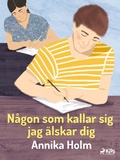 Cover: N&aring;gon som kallar sig jag &auml;lskar dig - Saga Egmont