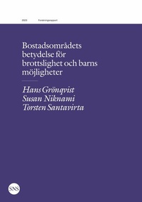 Abbildung von: Bostadsområdets betydelse för brottslighet och barns möjligheter - SNS Förlag