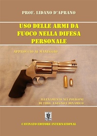 Abbildung von: Uso delle armi da fuoco nella difesa personale - Cavinato Editore