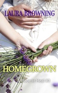 Cover: Homegrown (A Place to Heal, #3) - Laura Browning Books