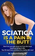 Cover: Sciatica is a Pain in the Butt (Chronic Pain Quick Read Series, #1) - Dr. Lance K Ewing, DC