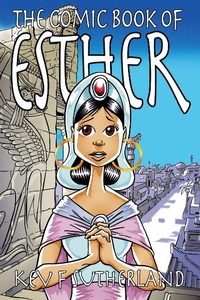 Enlarge image Cover: The Comic Book Of Esther - Kev Sutherland