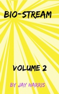 Cover: Bio-Stream Volume 2 - Jay Harris