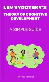 Abbildung von: Lev Vygotsky's Theory of Cognitive Development: A Simple Guide - Dr. Milos Kankaras