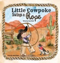 Cover: Little Cowpoke Swings a Rope - Cowpokes Who Cry LLC
