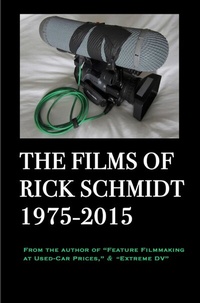 Abbildung von: THE FILMS OF RICK SCHMIDT 1975-2015 - epubli