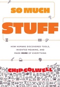 Cover: So Much Stuff - University of Chicago Press