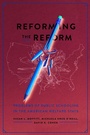 Cover: Reforming the Reform - University of Chicago Press