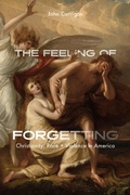 Cover: Feeling of Forgetting - University of Chicago Press