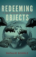 Cover: Redeeming Objects - University of Wisconsin Press