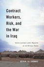 Cover: Contract Workers, Risk, and the War in Iraq - De Gruyter