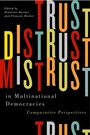 Cover: Trust, Distrust, and Mistrust in Multinational Democracies - De Gruyter