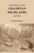 Cover: The People of the Grampian Highlands, 1600-1699 - Clearfield