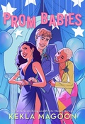 Cover: Prom Babies - Henry Holt and Co. (BYR)