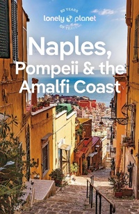 Abbildung von: Lonely Planet Naples Pompeii & the Amalfi Coast - Lonely Planet Global Limited