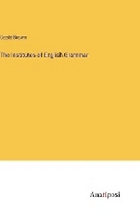 Enlarge image Cover: The Institutes of English Grammar - Anatiposi Verlag
