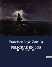 Abbildung von: PELIGRAR EN LOS REMEDIOS - Culturea